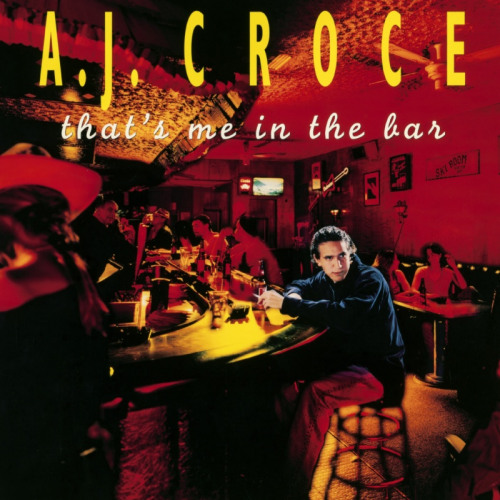 CROCE, A.J. - THAT'S ME IN THE BARA.J. CROCE THATS ME IN THE BAR.jpg